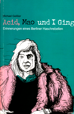 Michael Geißler - Acid, Mao und I Ging